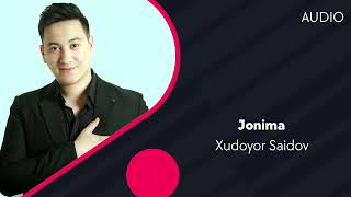 Xudoyor Saidov - Jonima Худоёр Саидов - Жонима Audio