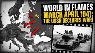 World in Flames March April 1941: The Soviet Union Declares War!