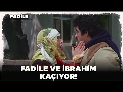Fadile Türk Filmi | Fadile ve İbrahim Kaçıyor!