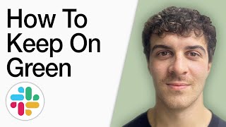 How To Keep Slack On Green (Full 2025 Guide)