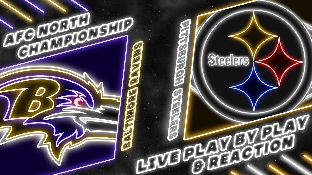 Ravens vs Steelers Live Play by Play & Reaction