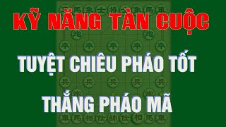 CỜ TƯỚNG THỰC CHIẾN Kỹ Năng Tàn Cuộc | Tuyệt Chiêu Pháo TốtThắng Pháo Mã |