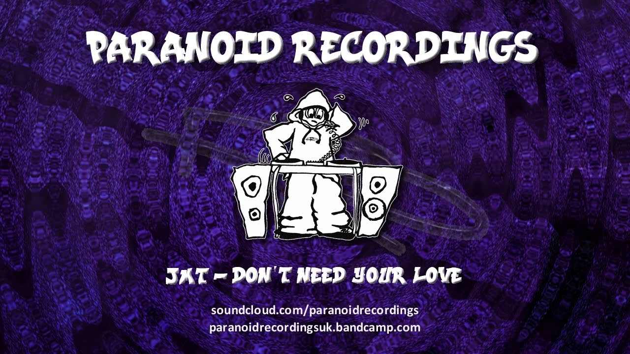 JMT - Don't Need Your Love (Paranoid Recordings)