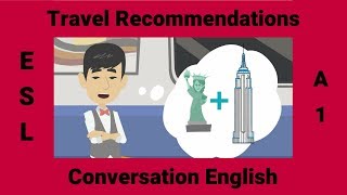 Learn How to Make Travel Recommendations and Suggestions | ESL Conversation