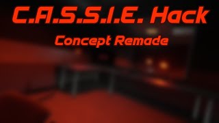 C.A.S.S.I.E Hack | Concept Remade