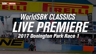 WorldSBK Classics: Donington Park Race 1 2017