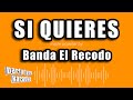 Banda El Recodo - Si Quieres (Versión Karaoke)