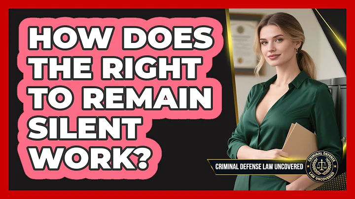 How Does the Right to Remain Silent Work?