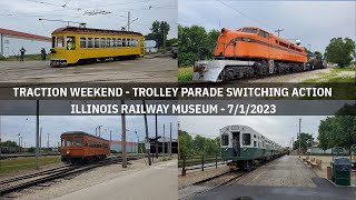 Epic Trolley Parade Switching - Traction Weekend 2023 At Illinois Railway Museum - 