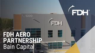 FDH Aero Announces Partnership with Bain Capital