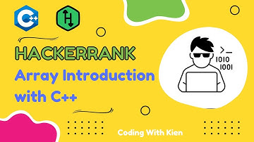 Array Introduction with C++ | HackerRank Challenge | Problem Solving | Coding With Kien