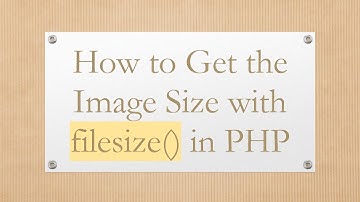 How to Get the Image Size with filesize() in PHP