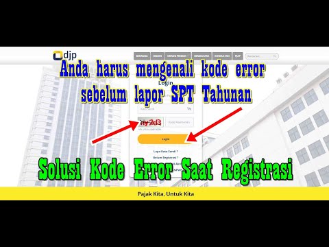 Kode Error Saat Registrasi dpj Online Ini Solusinya - Lapor SPT Tahunan Pribadi