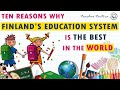 Ten 10 reasons why finlands education system is considered the best in the world