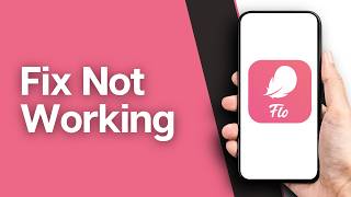 How to Fix Flo App Not Working | Flo App Down (Full Guide 2026)