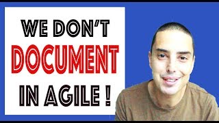 We Don't Document In Agile !  [ Agile Documentation]