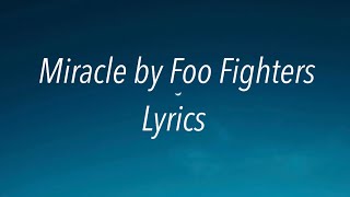 Miracle by Foo Fighters Lyrics