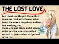 Love story  the lost love  learn english through story  english listening practice for beginners