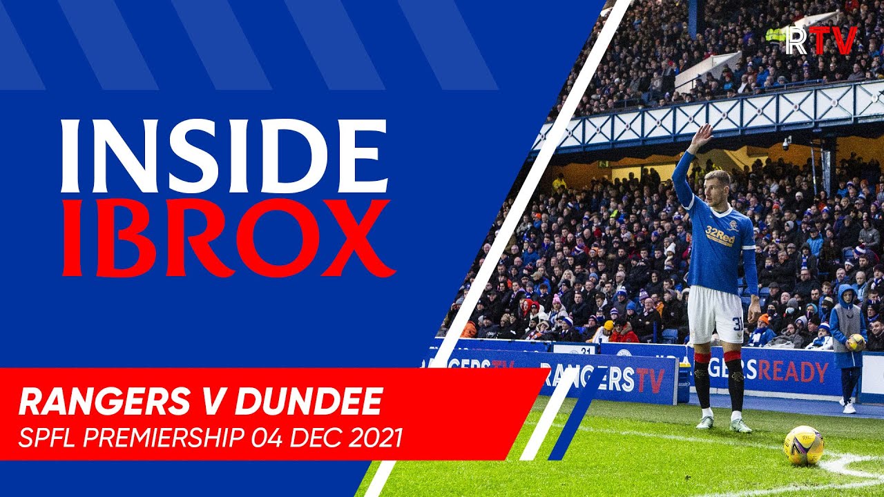 trailer inside ibrox rangers v dundee 04 dec 2021 youtube trailer inside ibrox rangers v dundee 04 dec 2021 youtube