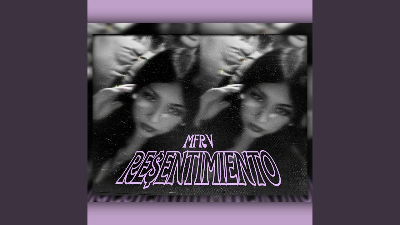 RE$ENTIMIENTO (MFRV)