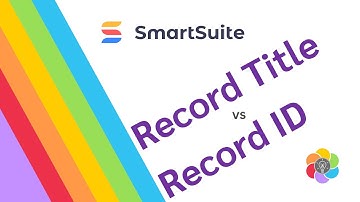 Smart Suite | Record Title vs Record ID