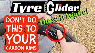 Tyre Glider does it again! No excuse for ruining your carbon rims.