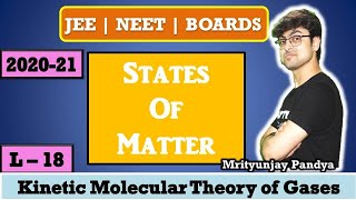 States of Matter || Kinetic Molecular Theory of Gases || L - 18 || JEE || NEET || BOARDS