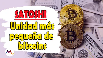 ¿Cuántos Satoshi son un Bitcoin?