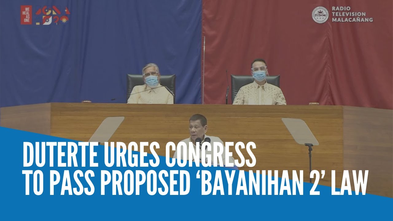 Duterte urges Congress to pass proposed 'Bayanihan 2' law ...
