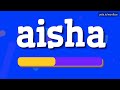 How to pronounce Aisha (Arabic/Morocco) - PronounceNames.com