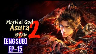 ✨[Eng Sub] Martial God Asura Season 2 Episode 15