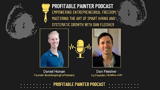 Empowering Entrepreneur Freedom:Mastering the Art of Smart Hiring & Systematic Growth w/Dan Fleisher