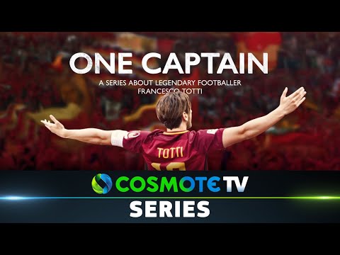 One Captain: Francesco Totti | COSMOTE TV