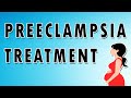 Preeclampsia Symptoms, Treatment, and Causes