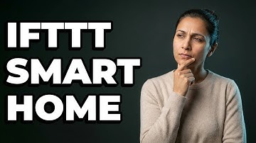 Can IFTTT Make My Smart Home Devices Compatible?