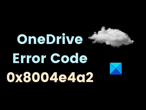 How to Fix “Error Code 0x8004e4a2” on OneDrive? How to Fix “Error Code 0x8004e4a2” on OneDrive?