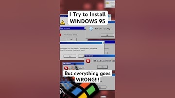 I Try to install WINDOWS 95 but Everything goes WRONG!!!