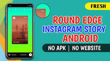 HOW TO MAKE ROUND EDGE INSTAGRAM STORY BORDER IN ANDROID | IPHONE STYLE EDGE CURVE STORY ON ANDROID