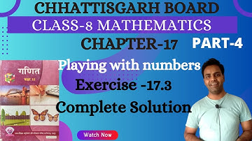 CG BOARD Class 8 Math Chapter 17 I Exercise 17.3 I Playing with numbers I Solution I Chhattisgarh