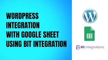 Integrating User Registration with Google Sheets | Step-by-Step Tutorial | Bit Integrations