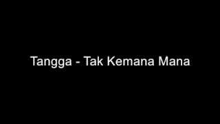 Video thumbnail of "Tangga - Tak Kemana Mana (lirik/lyrics)"