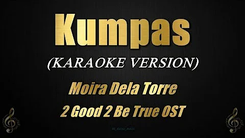 Kumpas - Moira Dela Torre (Karaoke)