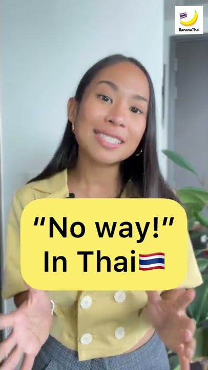 Real Thai Expression EP9: No way! in Thai 🇹🇭