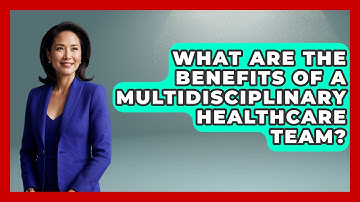What Are the Benefits of a Multidisciplinary Healthcare Team? - Nursing Knowledge Exchange