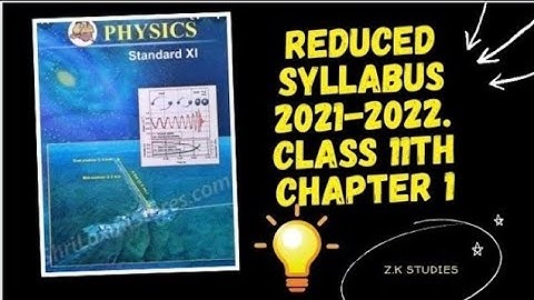 Physics Std 11th 2021-2022 Reduced Syllabus Chp 1.