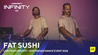 Fat Sushi (3 hour set!) live from INFINITY ▪ Amsterdam Dance Event [October 22, 2022]