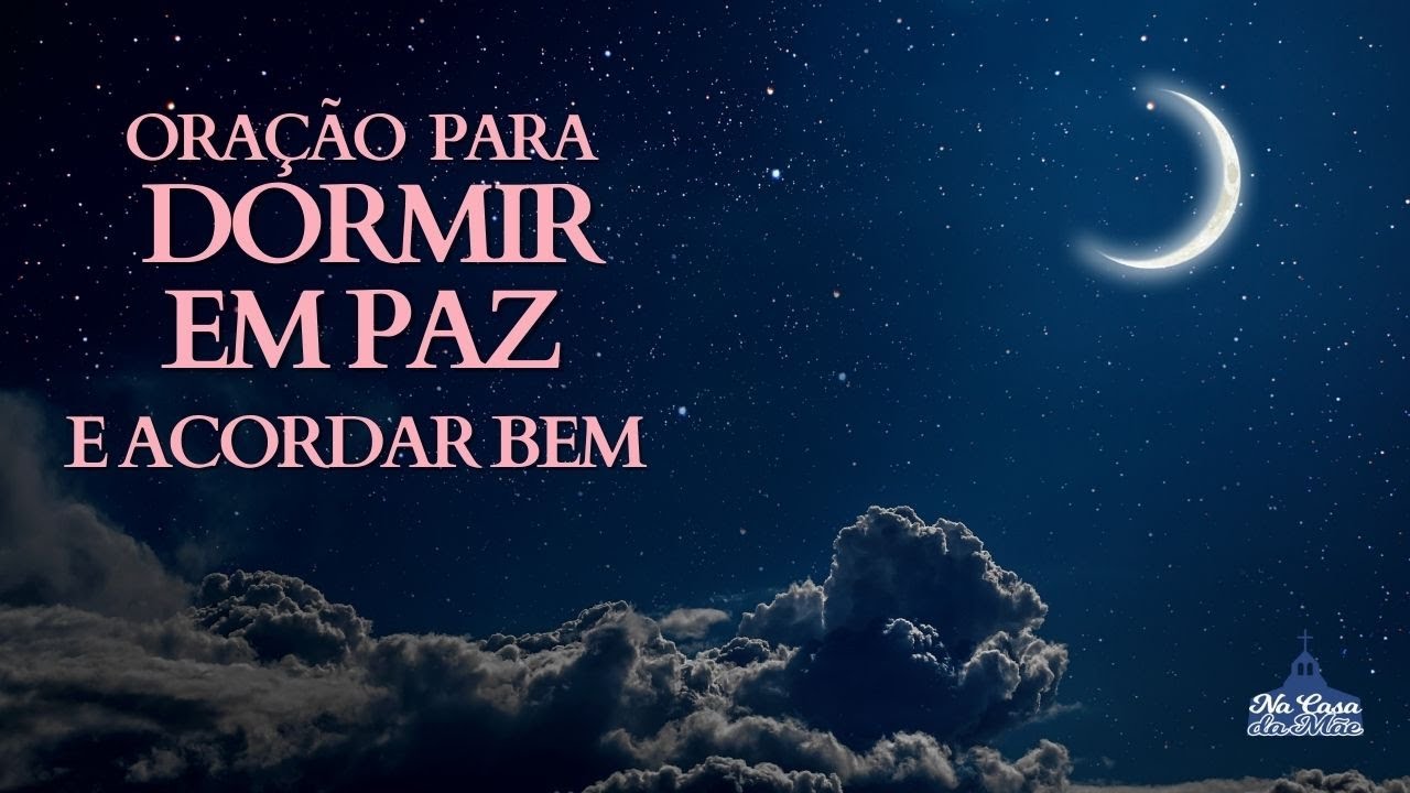 Oração para dormir em paz e acordar bem - YouTube