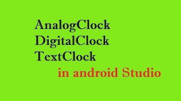 how to display analog clock and digital clock  in android