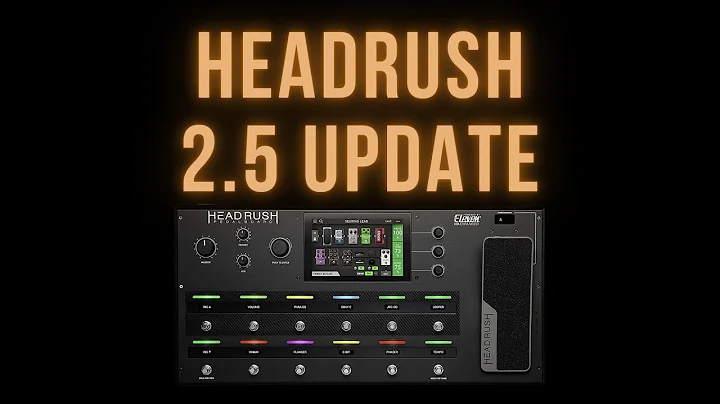 Headrush 2.5 Firmware Update Overview by Doctor Mc...