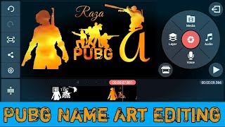pubg name art editing tutorial | pubg editing in kinemaster | mumtazmind | pubg lover name art video